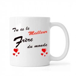 Mug ou tasse "Tu es le Meilleur Frère du Monde" impression Recto/Verso