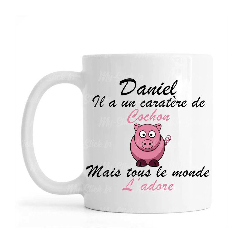 Mug personnalisé avec prénom recto-verso "il a un caractère de cochon"